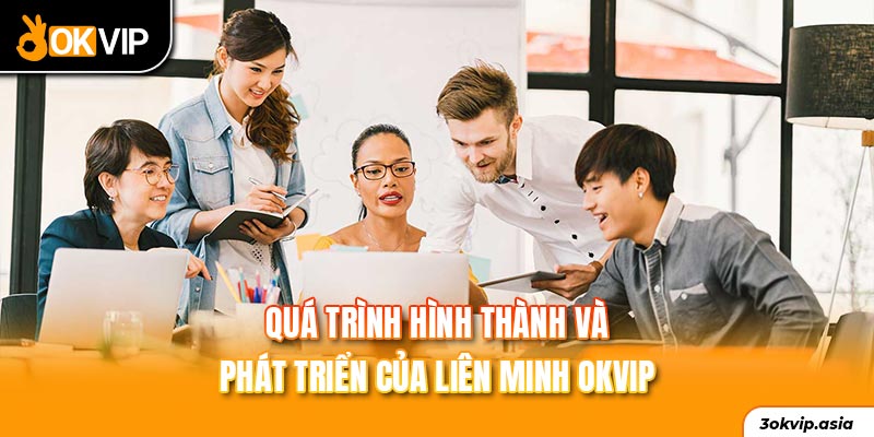 Tiểu sử của liên minh giải trí OKVIP